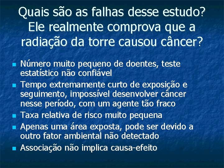 Quais são as falhas desse estudo? Ele realmente comprova que a radiação da torre