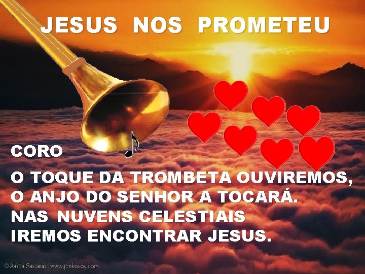 JESUS NOS PROMETEU CORO O TOQUE DA TROMBETA OUVIREMOS, O ANJO DO SENHOR A