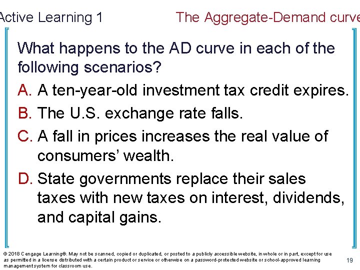 Active Learning 1 The Aggregate-Demand curve What happens to the AD curve in each