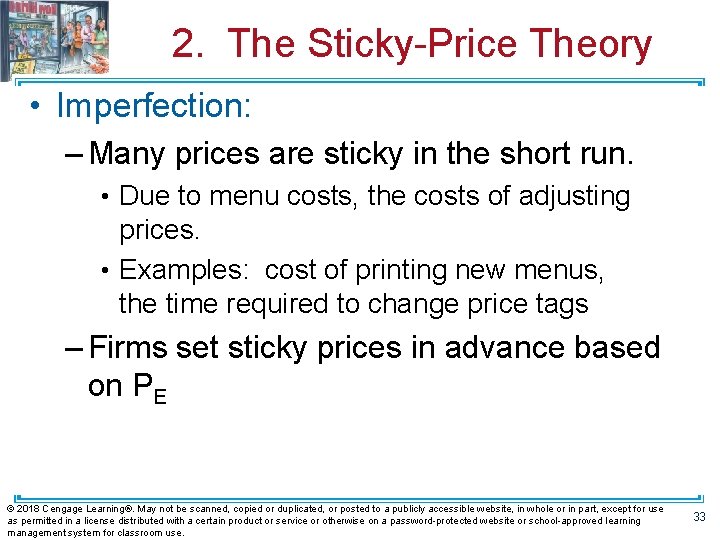 2. The Sticky-Price Theory • Imperfection: – Many prices are sticky in the short