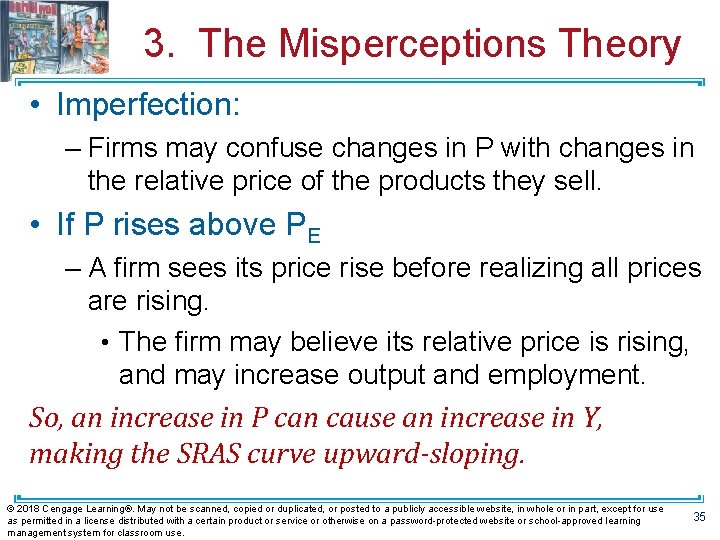 3. The Misperceptions Theory • Imperfection: – Firms may confuse changes in P with