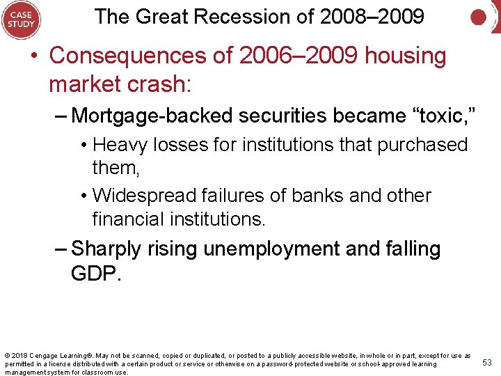 The Great Recession of 2008– 2009 • Consequences of 2006– 2009 housing market crash: