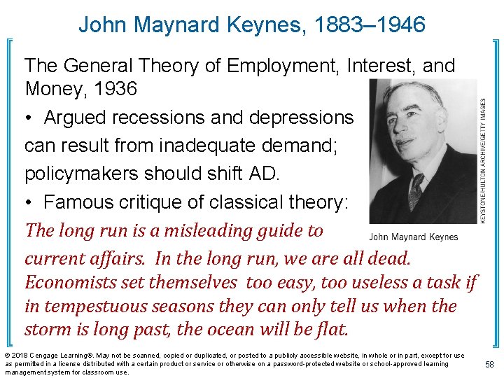 John Maynard Keynes, 1883– 1946 The General Theory of Employment, Interest, and Money, 1936