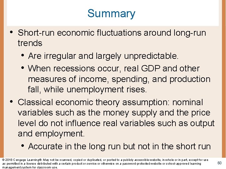 Summary • Short-run economic fluctuations around long-run • trends • Are irregular and largely