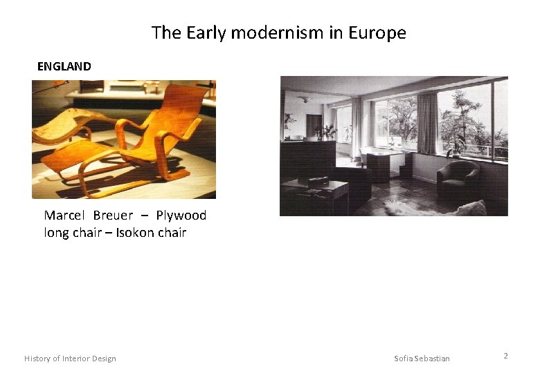 The Early modernism in Europe ENGLAND Marcel Breuer – Plywood long chair – Isokon