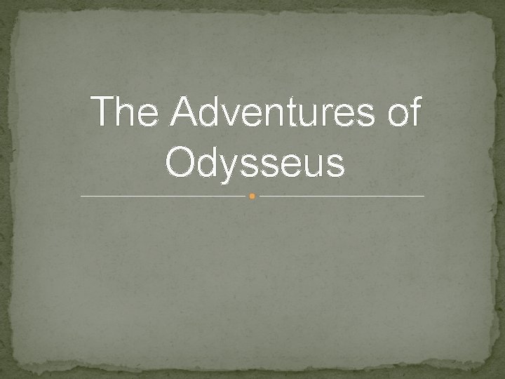 The Adventures of Odysseus 