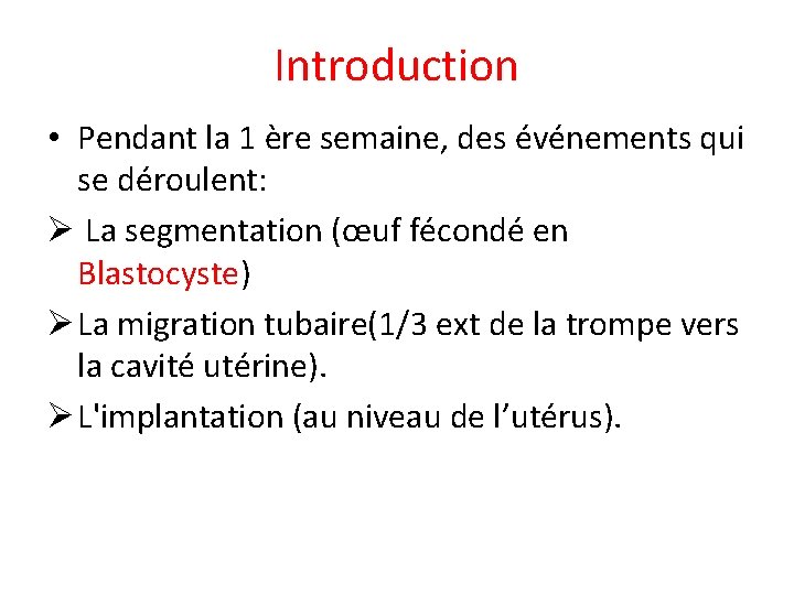 Introduction • Pendant la 1 ère semaine, des événements qui se déroulent: Ø La