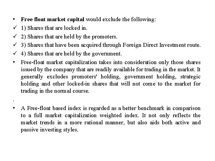  • ü ü • Free float market capital would exclude the following: 1)