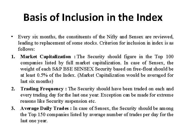 Basis of Inclusion in the Index • Every six months, the constituents of the