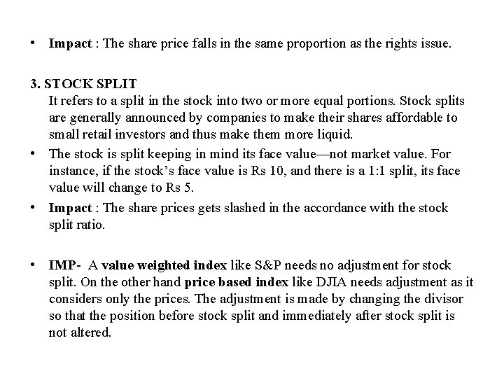  • Impact : The share price falls in the same proportion as the