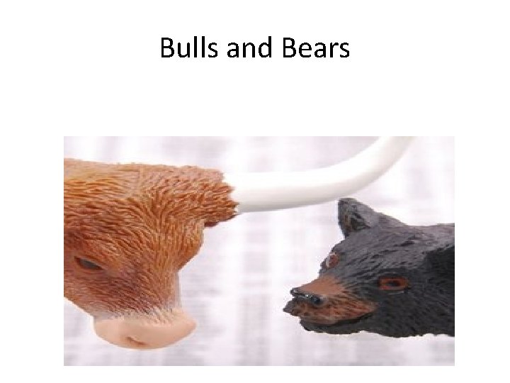 Bulls and Bears 