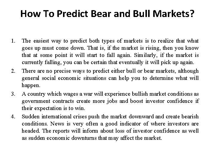 How To Predict Bear and Bull Markets? 1. 2. 3. 4. The easiest way