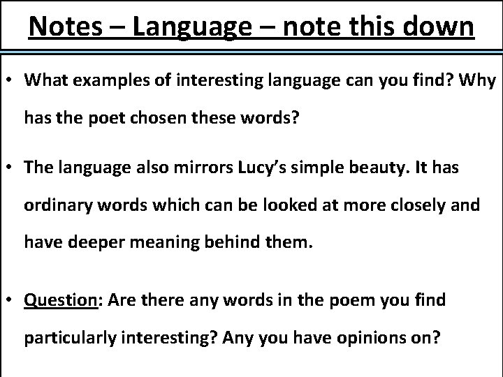 Notes – Language – note this down • What examples of interesting language can