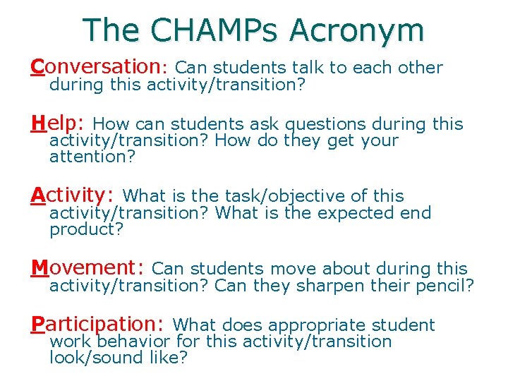 The CHAMPs Acronym Conversation: Can students talk to each other during this activity/transition? Help: