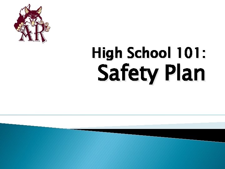 High School 101: Safety Plan 