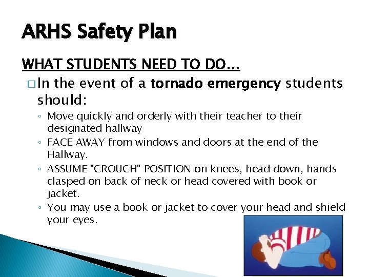 ARHS Safety Plan WHAT STUDENTS NEED TO DO… � In the event of a
