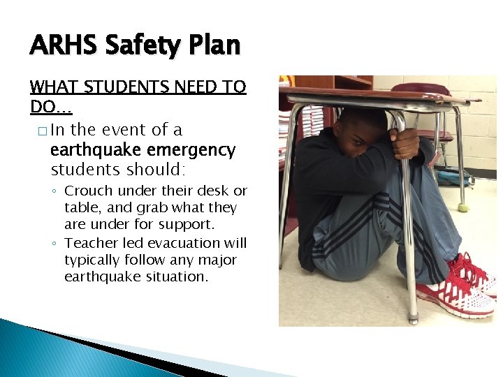 ARHS Safety Plan WHAT STUDENTS NEED TO DO… � In the event of a