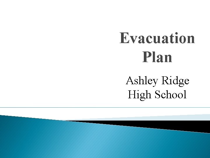 Evacuation Plan Ashley Ridge High School 