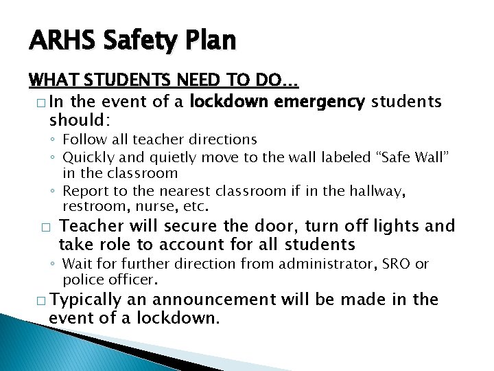 ARHS Safety Plan WHAT STUDENTS NEED TO DO… � In the event of a