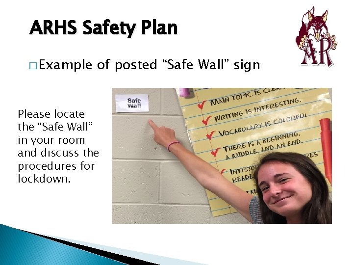 ARHS Safety Plan � Example of posted “Safe Wall” sign Please locate the “Safe