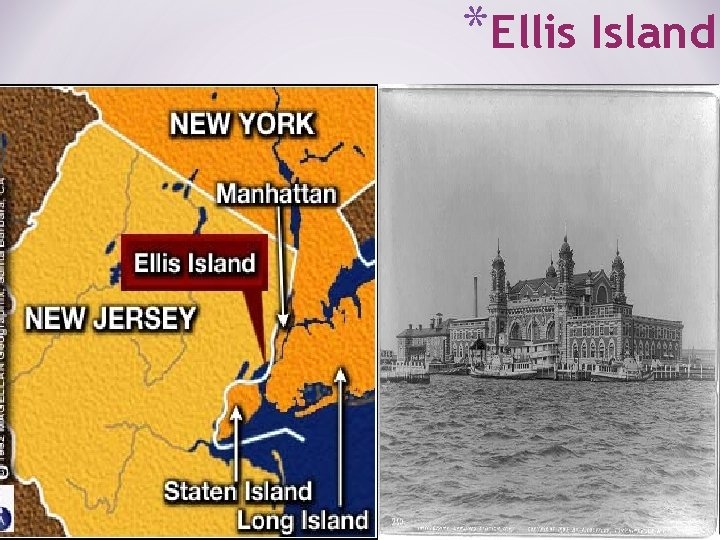 *Ellis Island 