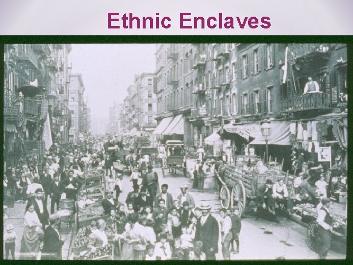 Ethnic Enclaves 