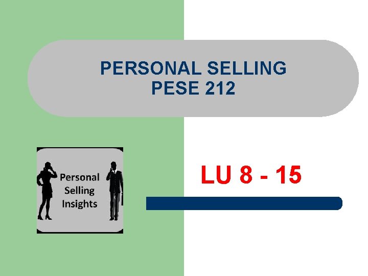 PERSONAL SELLING PESE 212 LU 8 - 15 