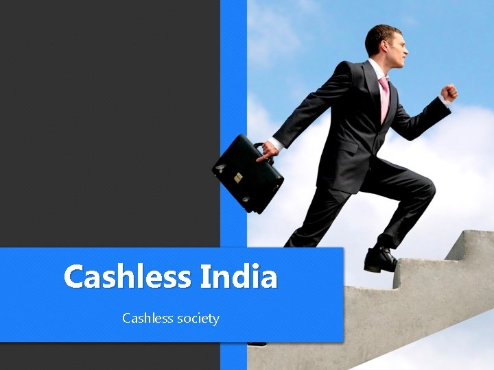 Cashless India Cashless society 