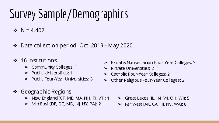 Survey Sample/Demographics ❖ N = 4, 402 ❖ Data collection period: Oct. 2019 -