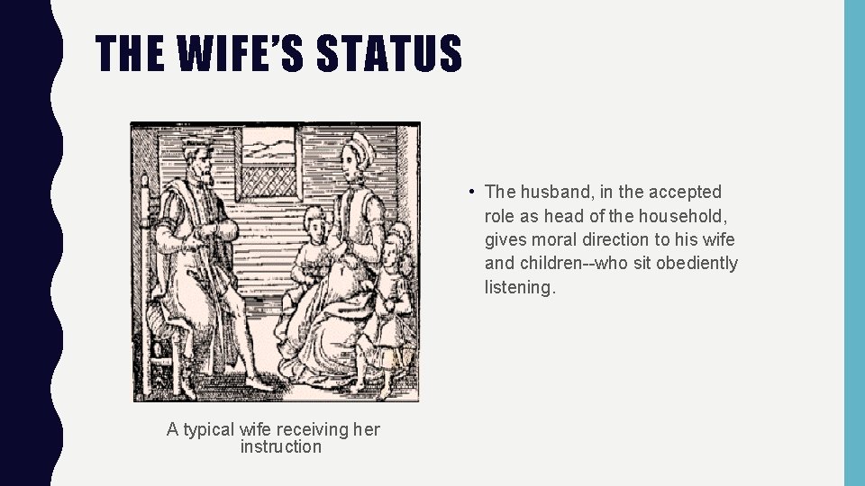 THE WIFE’S STATUS • The husband, in the accepted role as head of the