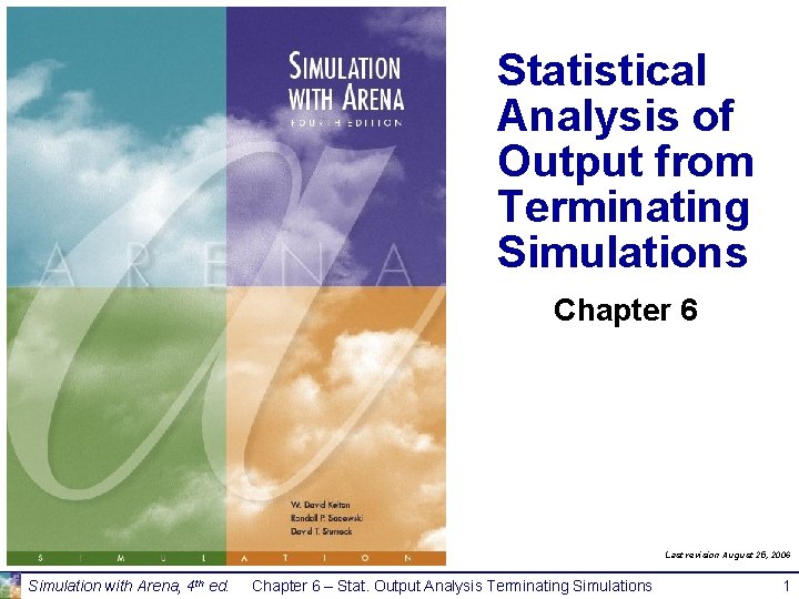 Statistical Analysis Example Output Statistical Analysis of Output from Terminating Simulations Chapter