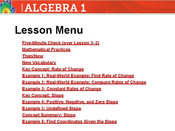 Lesson Menu Five-Minute Check (over Lesson 3– 2) Mathematical Practices Then/Now New Vocabulary Key