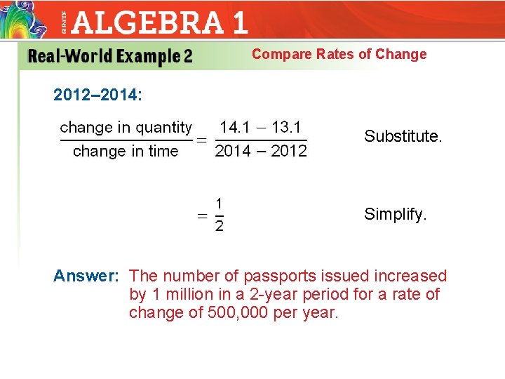 Compare Rates of Change 2012– 2014: Substitute. Simplify. Answer: The number of passports issued