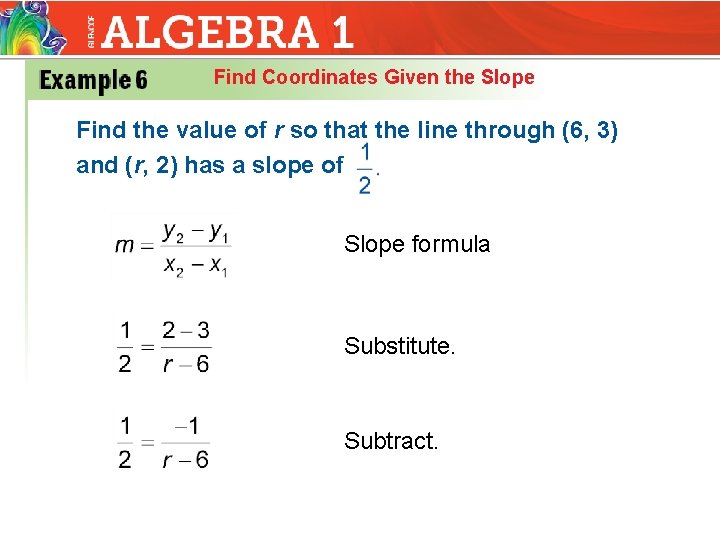 Find Coordinates Given the Slope Find the value of r so that the line