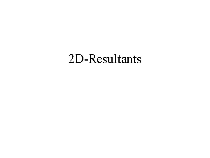 2 D-Resultants 