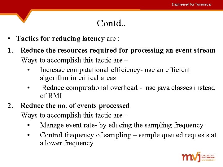 Engineered for Tomorrow Contd. . • Tactics for reducing latency are : 1. Reduce