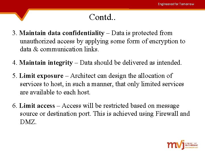Engineered for Tomorrow Contd. . 3. Maintain data confidentiality – Data is protected from