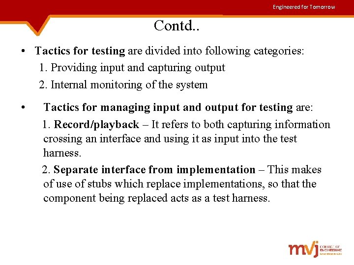 Engineered for Tomorrow Contd. . • Tactics for testing are divided into following categories: