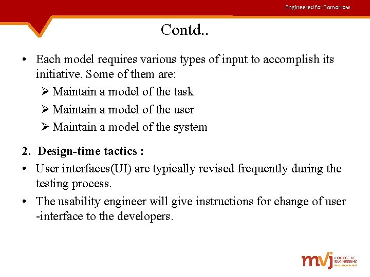 Engineered for Tomorrow Contd. . • Each model requires various types of input to