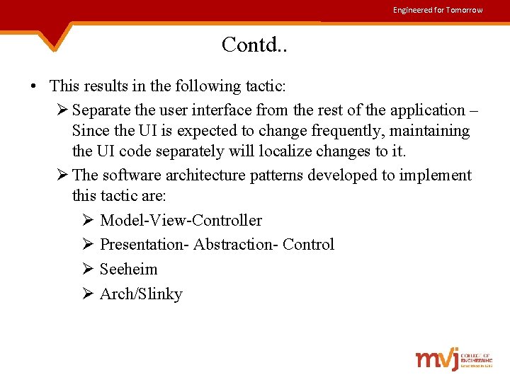 Engineered for Tomorrow Contd. . • This results in the following tactic: Ø Separate