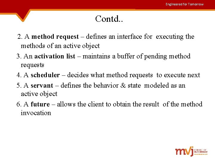 Engineered for Tomorrow Contd. . 2. A method request – defines an interface for