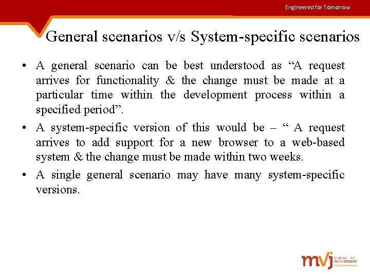 Engineered for Tomorrow General scenarios v/s System-specific scenarios • A general scenario can be