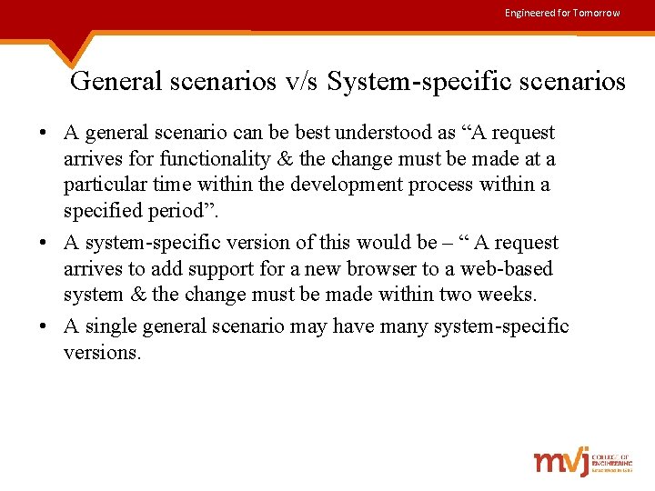 Engineered for Tomorrow General scenarios v/s System-specific scenarios • A general scenario can be