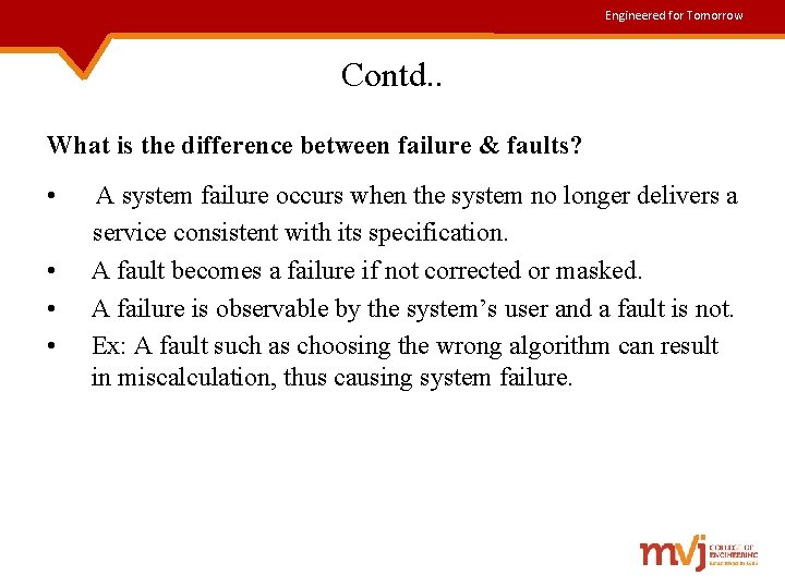Engineered for Tomorrow Contd. . What is the difference between failure & faults? •