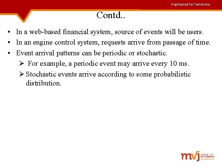 Engineered for Tomorrow Contd. . • In a web-based financial system, source of events