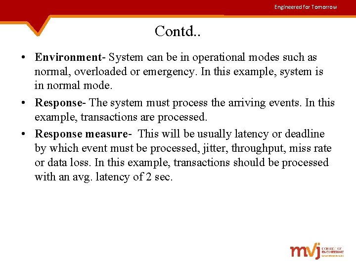 Engineered for Tomorrow Contd. . • Environment- System can be in operational modes such