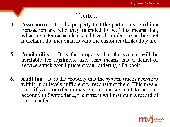 Engineered for Tomorrow Contd. . 4. Assurance – It is the property that the