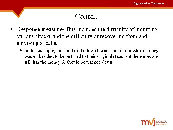 Engineered for Tomorrow Contd. . • Response measure- This includes the difficulty of mounting