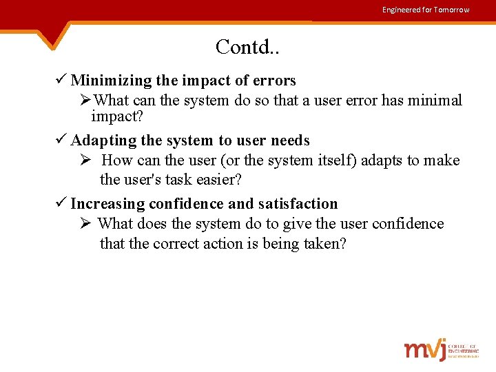 Engineered for Tomorrow Contd. . ü Minimizing the impact of errors ØWhat can the