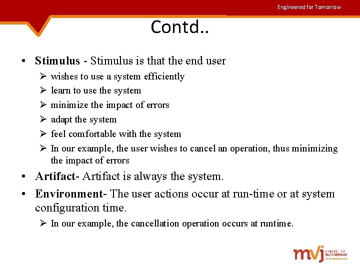 Engineered for Tomorrow Contd. . • Stimulus - Stimulus is that the end user